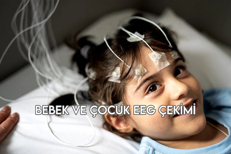 Bebek ve Çocuklar İçin EEG