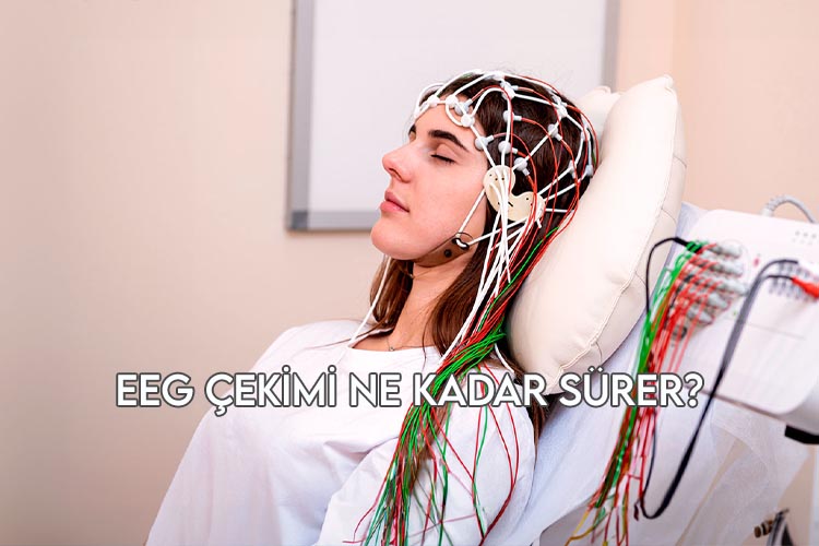 EEG Çekimi Ne Kadar Sürer?