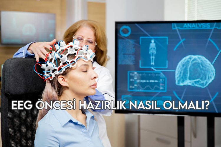EEG Öncesi Hazırlık Nasıl Olmalı?